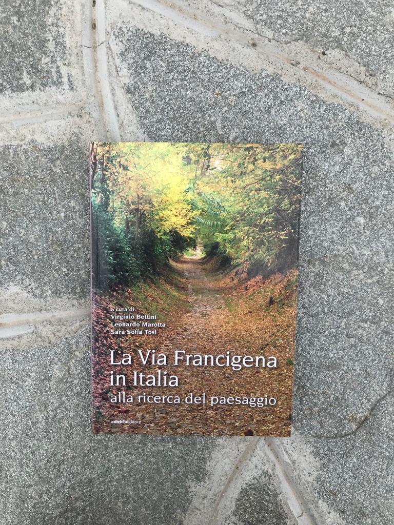 La Via Francigena in Italia di V. Bettini